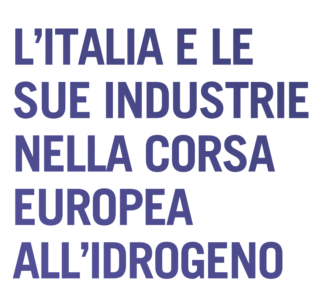 L'Italia e le sue industrie nella corsa europea all'idrogeno